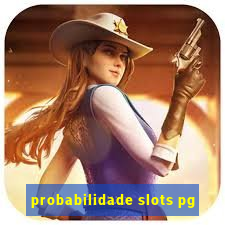 probabilidade slots pg